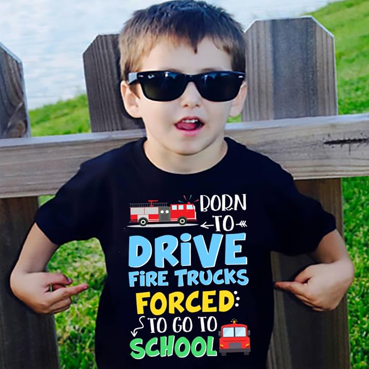 Born To Drive Fire Truck Forced To Go To School