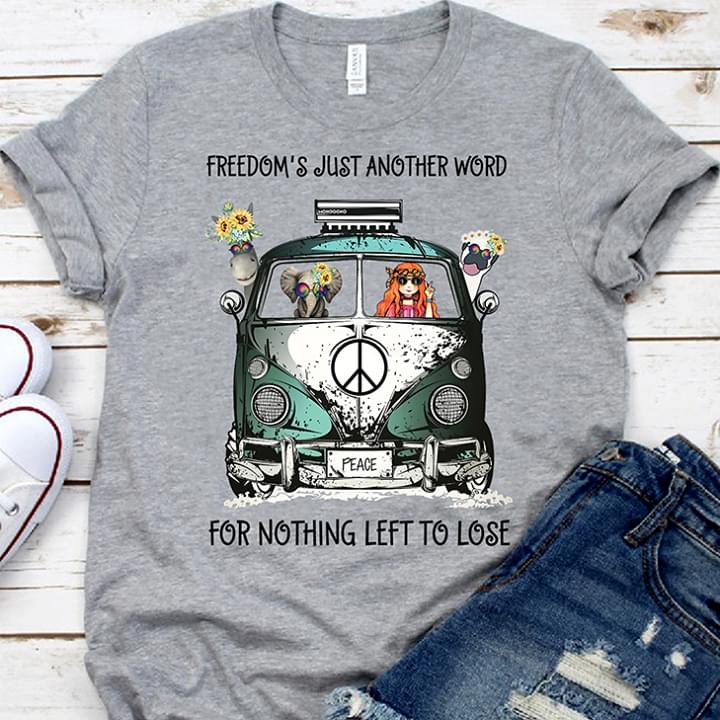 Freedom's Just Another Word For Nothing Left To Lose Hippie Bus Elephant