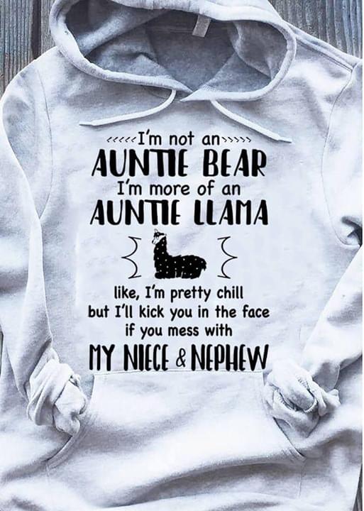 I'm Not An Auntie Bear I'm More Of An Auntie Llama Like I'm Pretty Chill