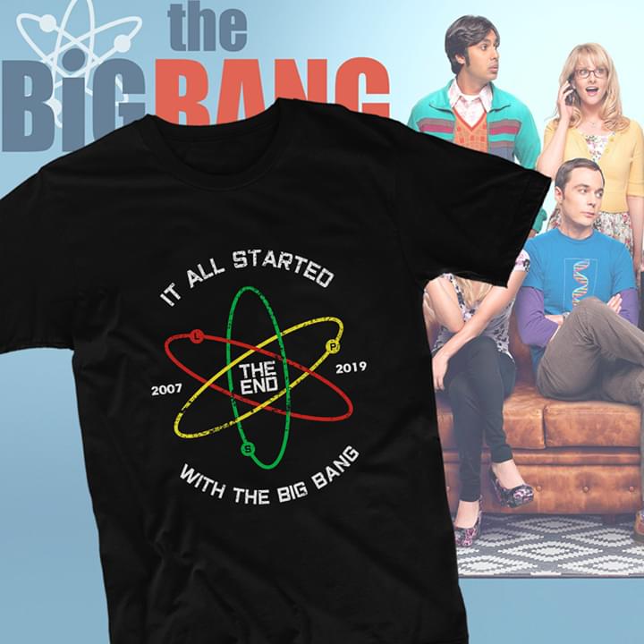 It All Started With The Big Bang Theory 2007 The End 2019