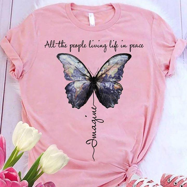 Imagine All The People Living Life In Peace Butterfly