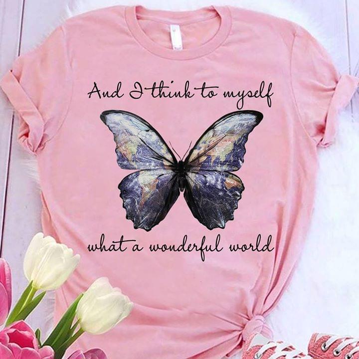 And I Think To Myself What A Wonderful World Butterfly