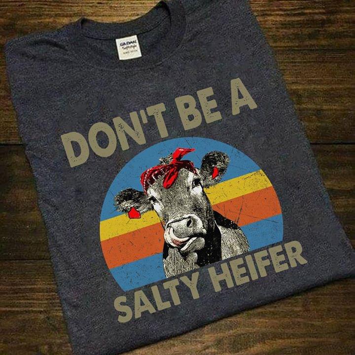 Don't Be A Salty Heifer Vintage
