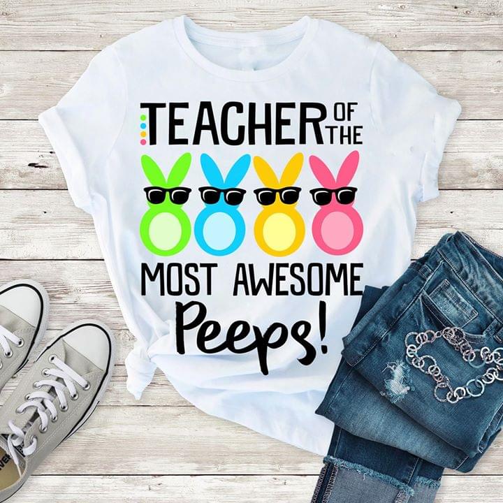 Teacher Of The Most Awesome Peeps