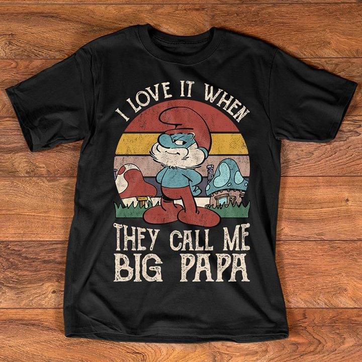 Papa Smurf I Love It When They Call Me Big Papa