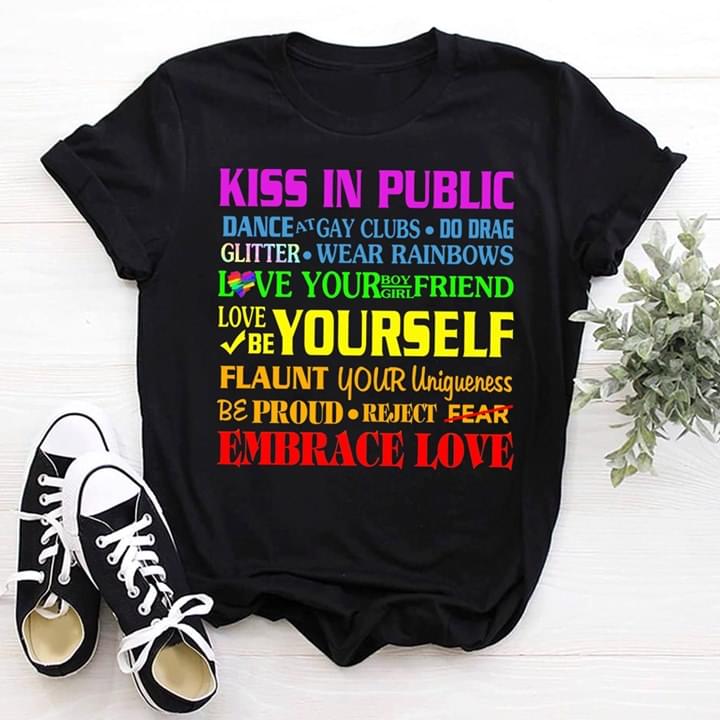 Kiss In Public Dance Gay Clubs Do Drag Glitter Wear Rainbows Love Your Boy Or Girl Friend