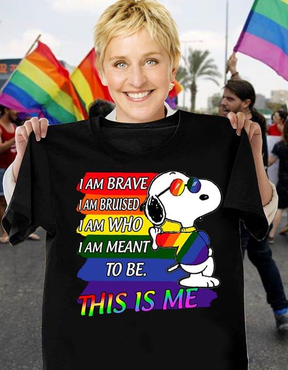 Snoopy LGBT I Am Brave I Am Bruised I Am Who I Am Meant To Be This Is Me
