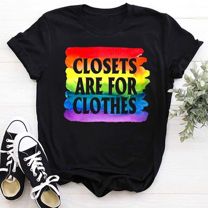 Closets Are For Clothes LGBT