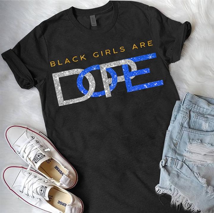 Black Girls Are Dope