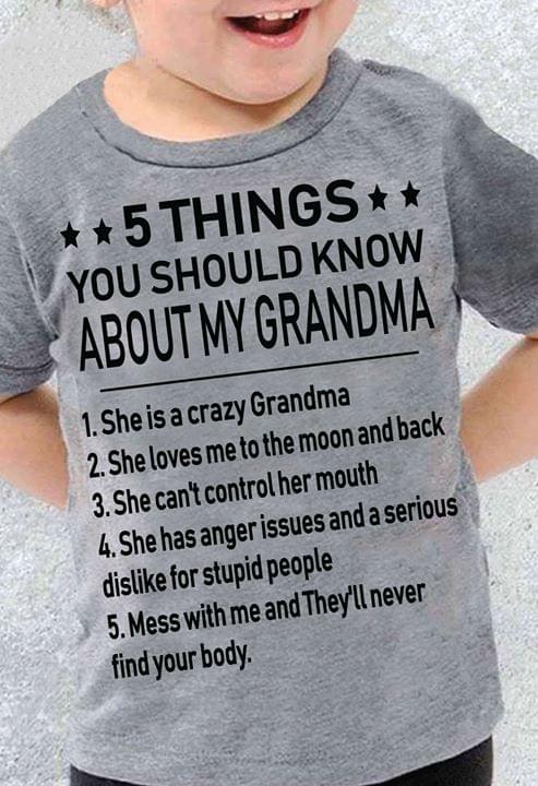 5 Things You Should Know About My Grandma She Is Crazy Grandma Mess With Me They'll Never Find Your Body
