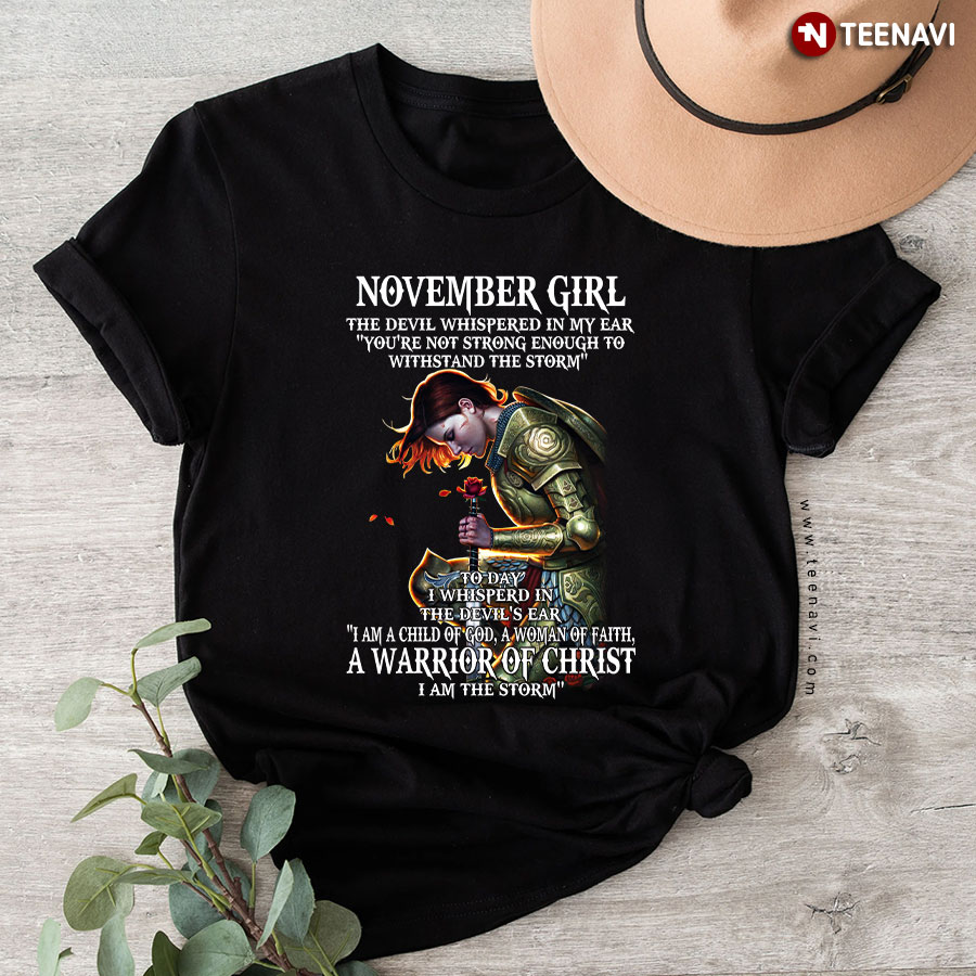 November Girl A Warrior Of Christ I Am The Storm T-Shirt