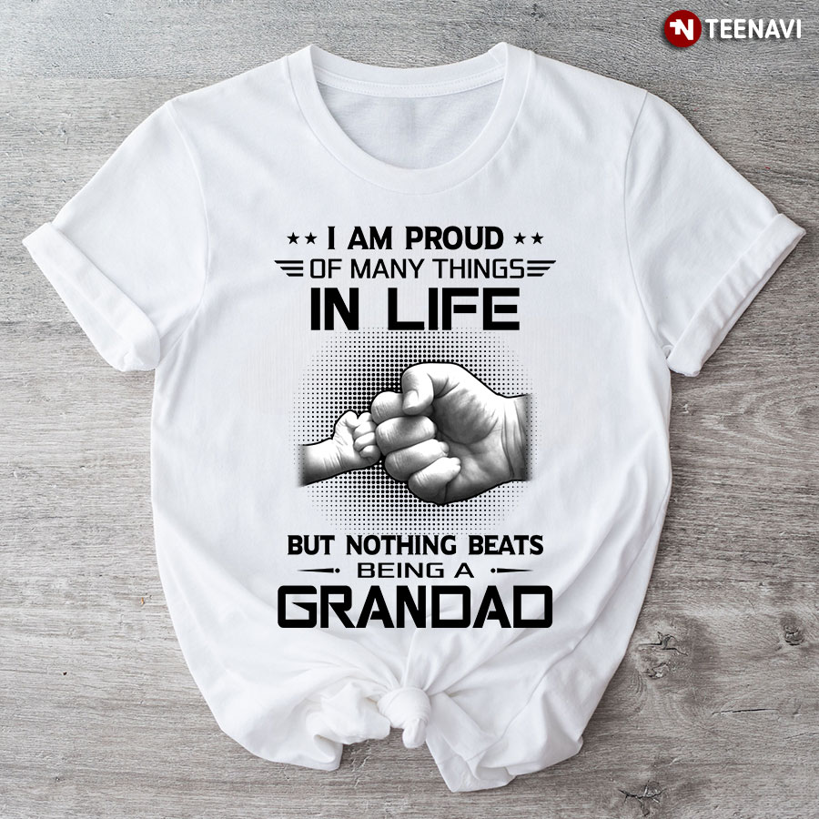 I Am Proud Of Many Things In Life But Nothing Beats Being A Grandad