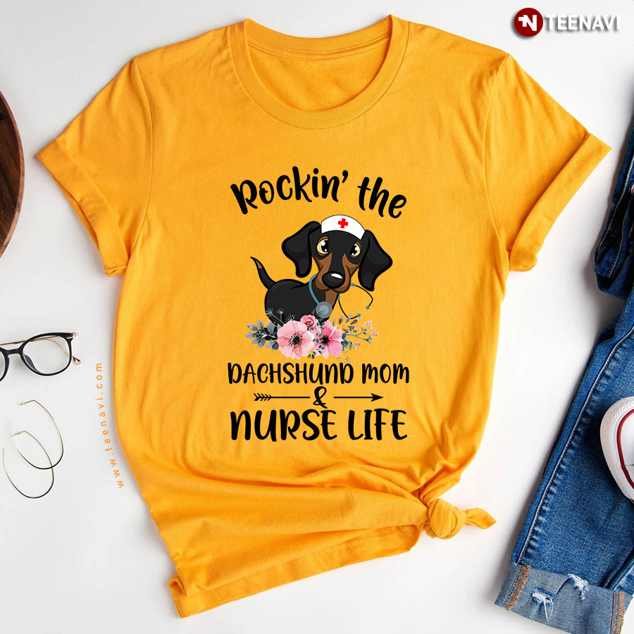 Rockin The Dachshund Mom Nurse Wife T-Shirt