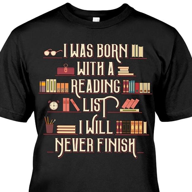 I Was Born With A Reading List I Will Never Finish