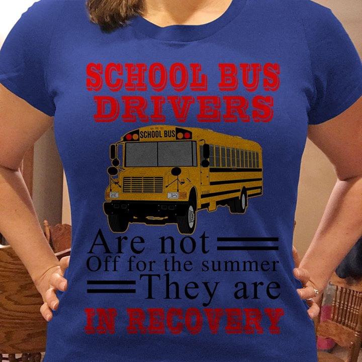 School Bus Drivers Are Not Off For The Summer They Are In Recovery