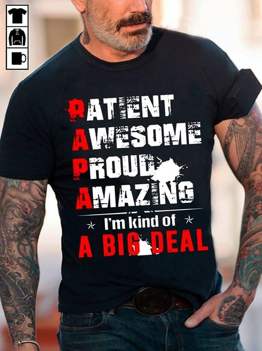 Patient Awesome Proud Amazing I'm Kind Of A Big Deal