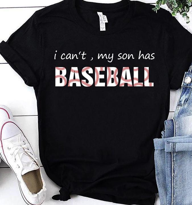 I Can't My Son Has Baseball
