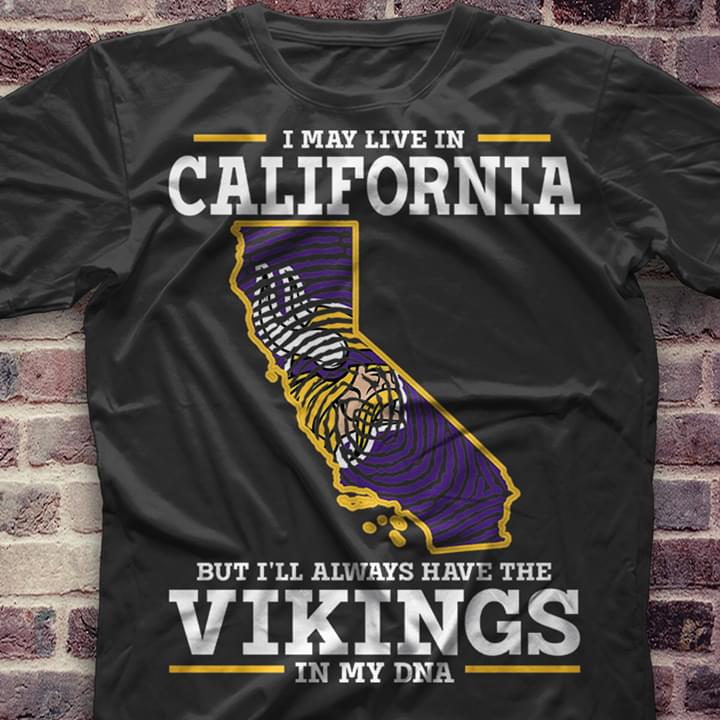 I May Live In California But I'll Always Have The Vikings In My DNA