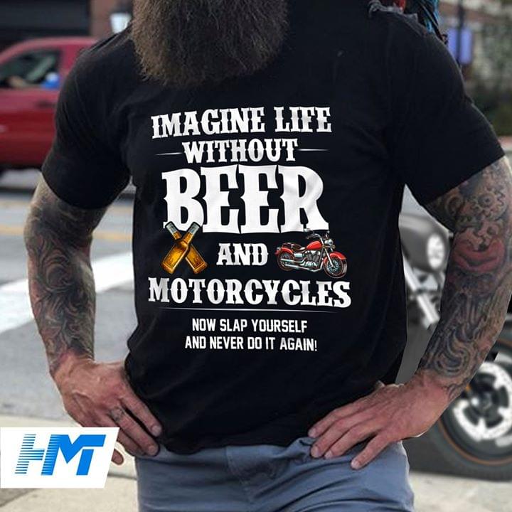 Imagine Life Without Beer And Motorcycles