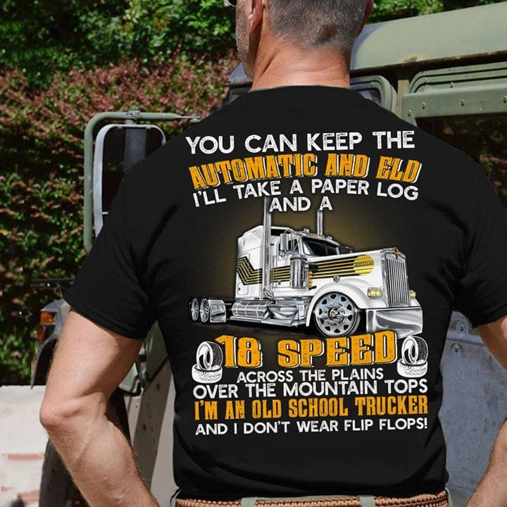 You Can Keep The Automatic And Elo 18 Speed I'm An Old School Trucker