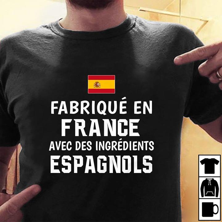 Fabrique En France Avec Des Ingredients Espagnols