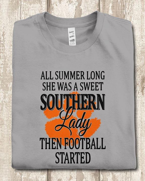 Clemson Tigers All Summer Long She Was A Sweet Southern Lady Then Football Started