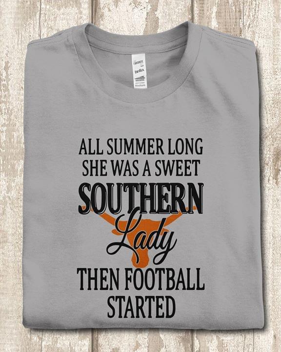 Longhorns All Summer Long She Was A Sweet Southern Lady Then Football Started