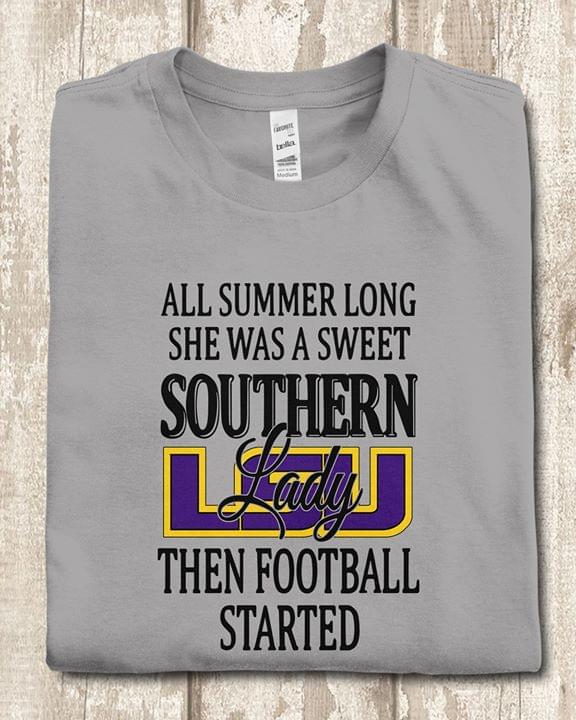 Louisiana All Summer Long She Was A Sweet Southern Lady Then Football Started