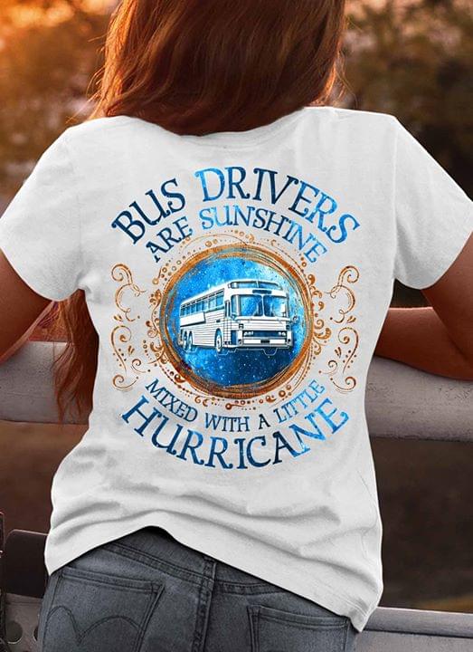 Bus Drivers Are Sunshine Mixed With A Little Huricane