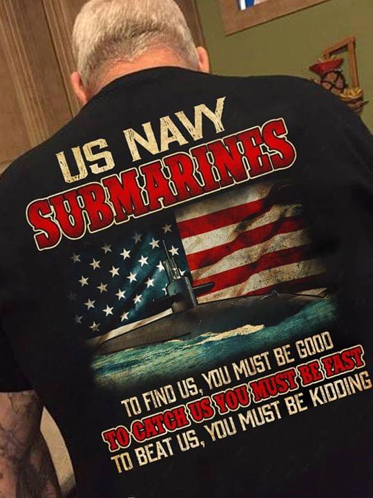 US Navy Submarines To Catch Us You Must Be Fast