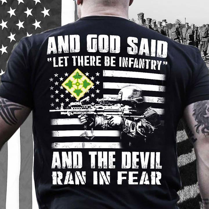 Soldier And God Said Let There Be Infantry And The Devil Ran In Fear