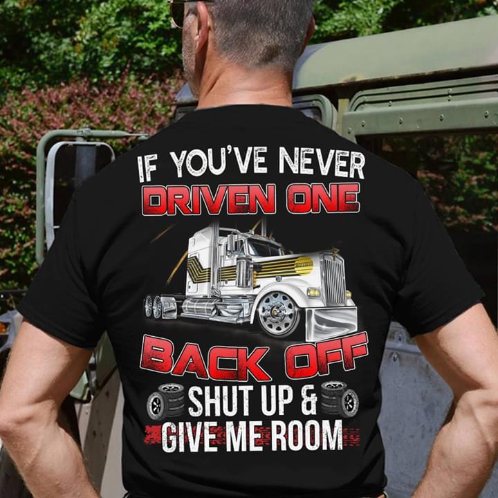 If You've Never Driven One Back Off Shut Up And Give Room
