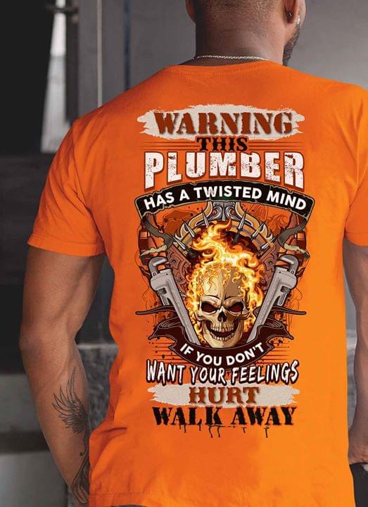 Warning This Plumber Has A Twisted Mind If You Dont Want Your Feelings Hurt Walk Away