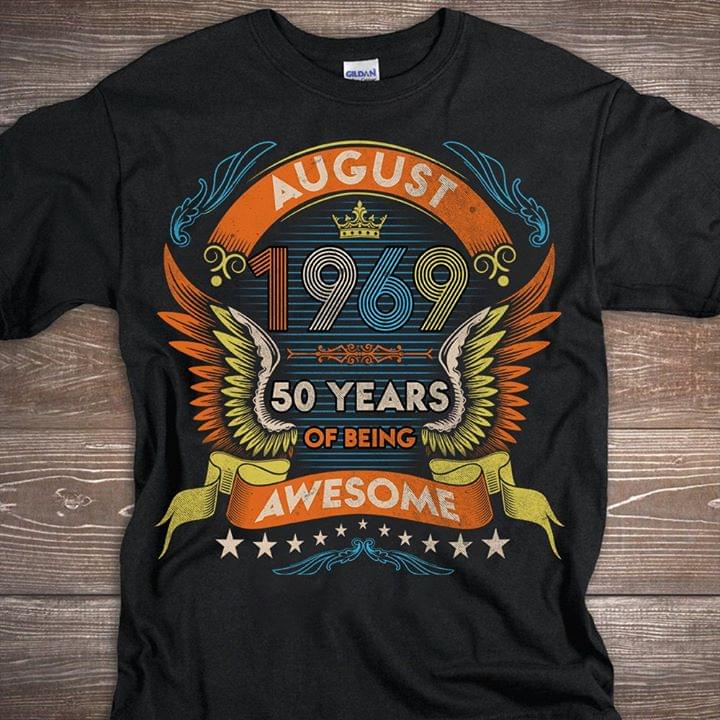 August 1969 50 Years Of Being Awesome