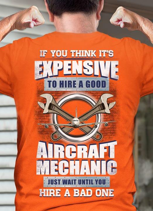 If You Think It's Expensive To Hire A Good Aircraft Mechanic Just Wait Until You Hire A Bad One