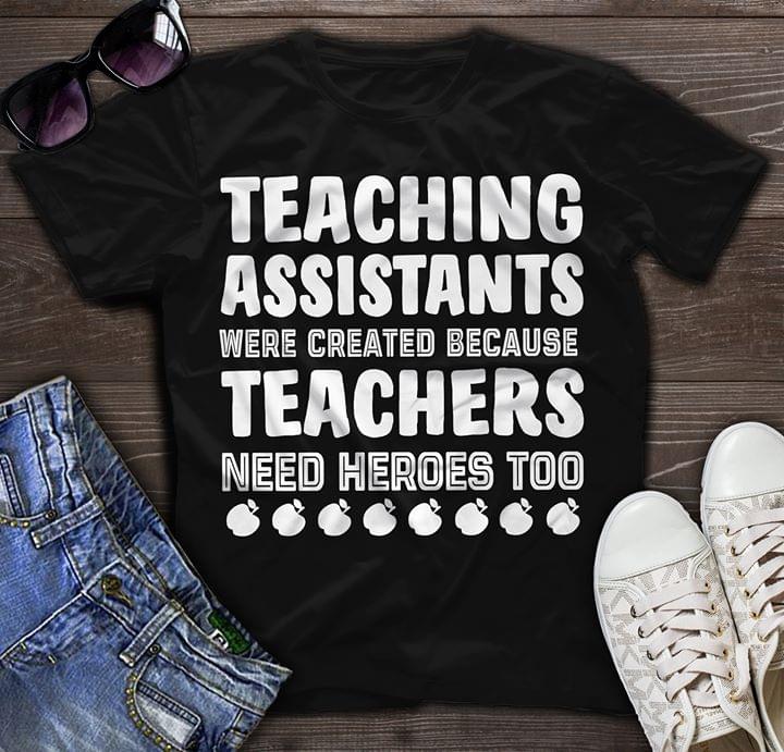 Teaching Assistants Were Created Because Teachers Need Heroes Too