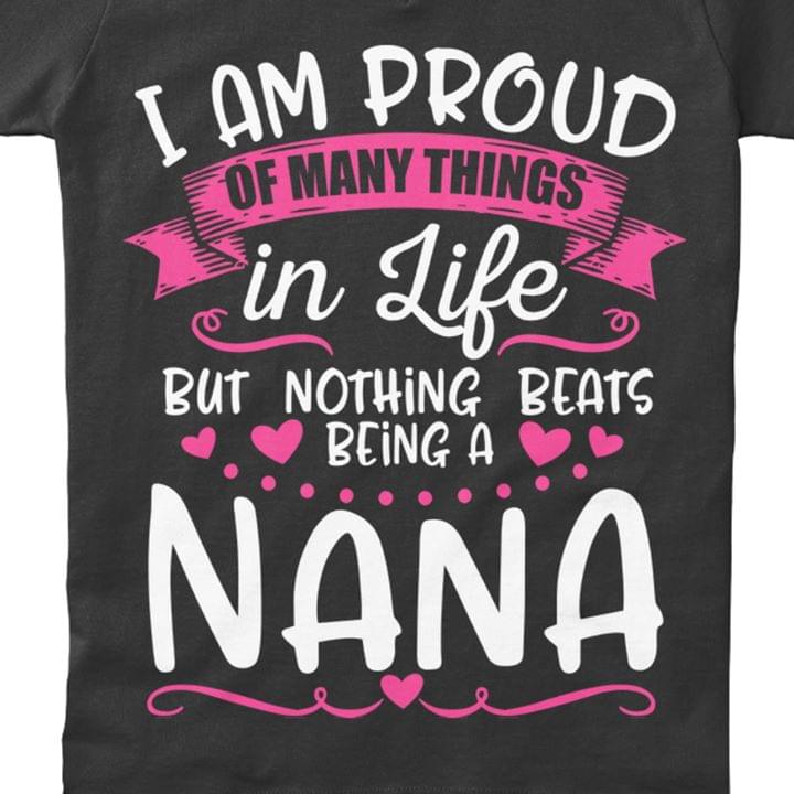 I Am Proud Of Many Things In Life But Nothing Beats Being A Nana