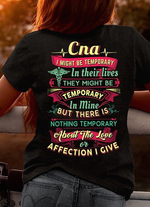CNA I Might Be Temporary In Their Lives They Might Be Temporary