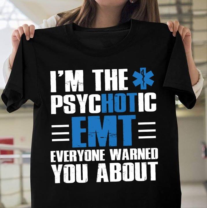 I'm The Psychotic EMT Everyone Warned You About