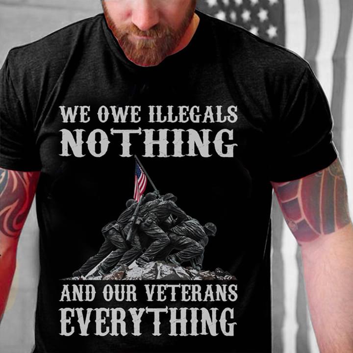 We OWE Illegals Nothing And Our Veterans Everything