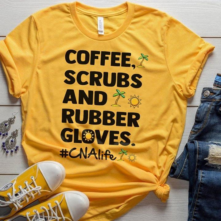 Coffee Scrubs And Rubber Gloves CNA Life