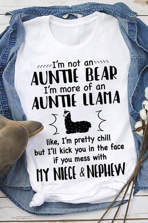 I'm Not An Auntie Bear I'm More Of An Auntie LLama My Niece And Nephew