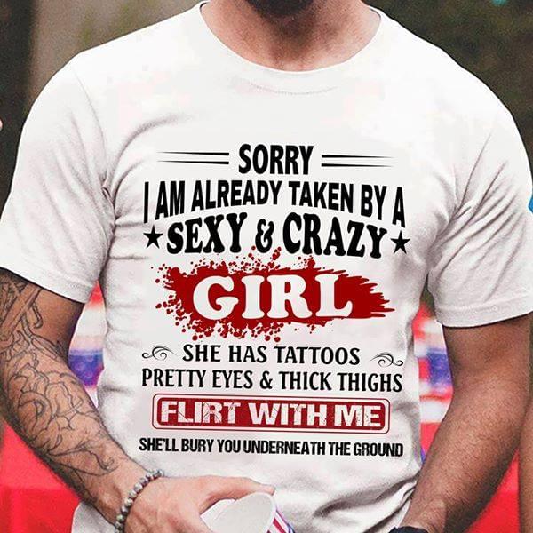 Sorry I Am Already Taken By A Sexy And Crazy Girl Flirt With Me