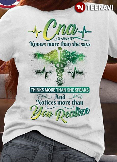 CNA Knows More Than She Says Thinks More Than She Speaks And Notices More Than You Realize