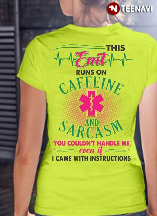 This Emt Runs On Caffeine And Sarcasm