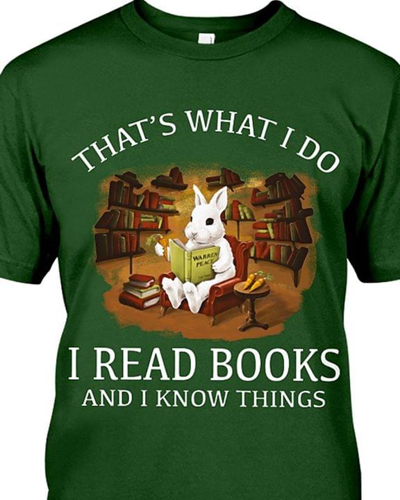 Reading Rabbit That's What I Do I Read Books And I Know Things