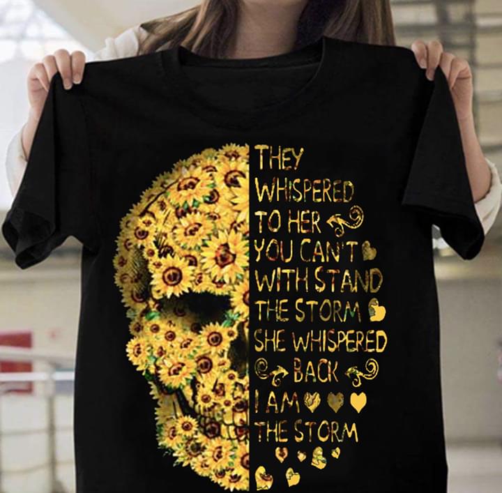 Floral Skull Sunflower They Whispered To Her You Can't Withstand The Storm