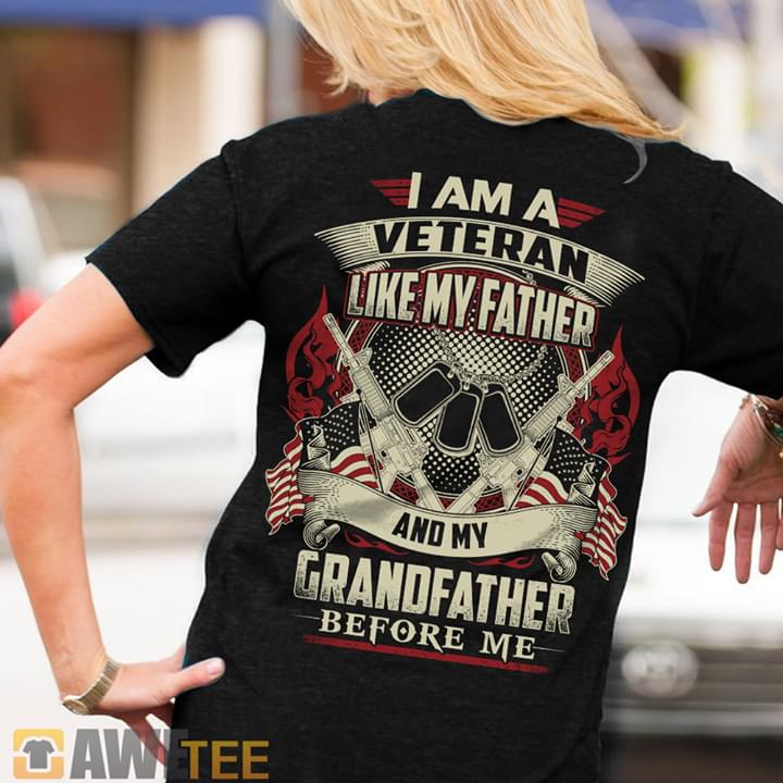 I Am A Veteran Like My Father And My Grandfather Before Me