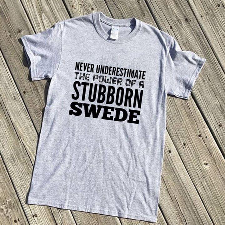 Never Underestimate The Power Of A Stubborn Swede