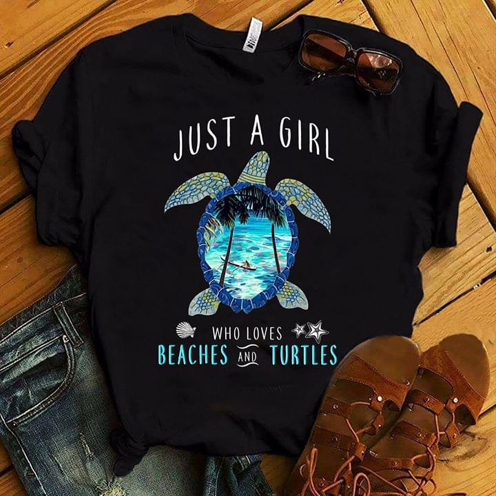 Just A Girl Who Loves Beaches And Turtles